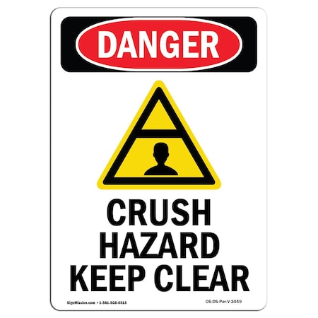 Signmission Safety Sign, OSHA Danger, 24" Height, Aluminum, Crush Hazard Keep Clear, Portrait OS-DS-A-1824-V-2449